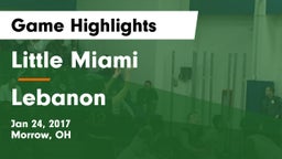 Little Miami  vs Lebanon   Game Highlights - Jan 24, 2017