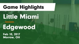 Little Miami  vs Edgewood  Game Highlights - Feb 10, 2017