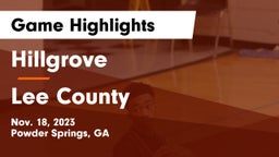Hillgrove  vs Lee County  Game Highlights - Nov. 18, 2023