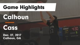 Calhoun  vs Cass  Game Highlights - Dec. 27, 2017