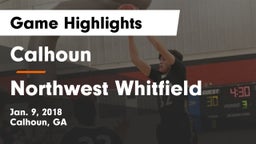 Calhoun  vs Northwest Whitfield Game Highlights - Jan. 9, 2018