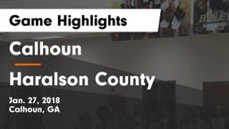 Calhoun  vs Haralson County  Game Highlights - Jan. 27, 2018