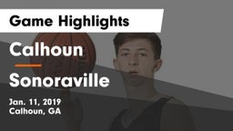 Calhoun  vs Sonoraville  Game Highlights - Jan. 11, 2019