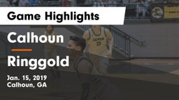 Calhoun  vs Ringgold  Game Highlights - Jan. 15, 2019