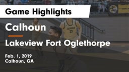 Calhoun  vs Lakeview Fort Oglethorpe Game Highlights - Feb. 1, 2019