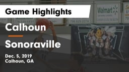 Calhoun  vs Sonoraville  Game Highlights - Dec. 5, 2019