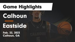 Calhoun  vs Eastside  Game Highlights - Feb. 22, 2023