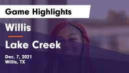Willis  vs Lake Creek  Game Highlights - Dec. 7, 2021