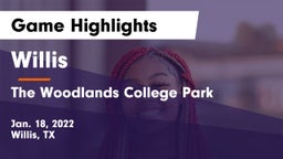Willis  vs The Woodlands College Park  Game Highlights - Jan. 18, 2022
