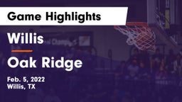 Willis  vs Oak Ridge  Game Highlights - Feb. 5, 2022
