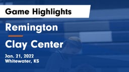 Remington  vs Clay Center  Game Highlights - Jan. 21, 2022