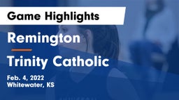 Remington  vs Trinity Catholic  Game Highlights - Feb. 4, 2022
