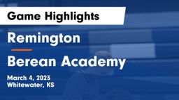 Remington  vs Berean Academy  Game Highlights - March 4, 2023