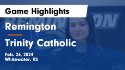 Remington  vs Trinity Catholic  Game Highlights - Feb. 26, 2024