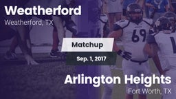 Matchup: Weatherford High vs. Arlington Heights  2017