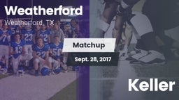 Matchup: Weatherford High vs. Keller  2017