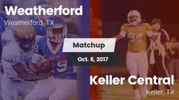 Matchup: Weatherford High vs. Keller Central  2017