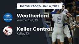 Recap: Weatherford  vs. Keller Central  2017