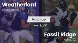 Matchup: Weatherford High vs. Fossil Ridge  2017