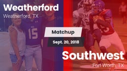 Matchup: Weatherford High vs. Southwest  2018