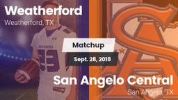 Matchup: Weatherford High vs. San Angelo Central  2018