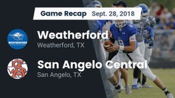 Recap: Weatherford  vs. San Angelo Central  2018