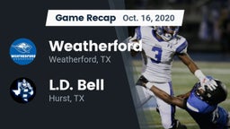 Recap: Weatherford  vs. L.D. Bell 2020
