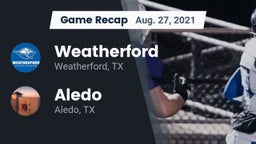 Recap: Weatherford  vs. Aledo  2021