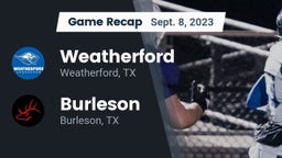 Recap: Weatherford  vs. Burleson  2023