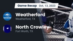 Recap: Weatherford  vs. North Crowley  2023