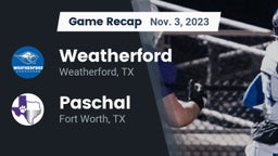 Recap: Weatherford  vs. Paschal  2023