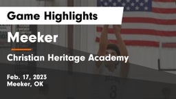 Meeker  vs Christian Heritage Academy Game Highlights - Feb. 17, 2023