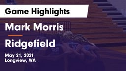 Mark Morris  vs Ridgefield  Game Highlights - May 21, 2021