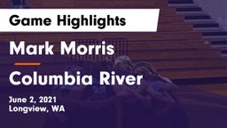 Mark Morris  vs Columbia River Game Highlights - June 2, 2021