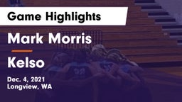 Mark Morris  vs Kelso  Game Highlights - Dec. 4, 2021