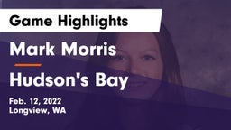 Mark Morris  vs Hudson's Bay  Game Highlights - Feb. 12, 2022