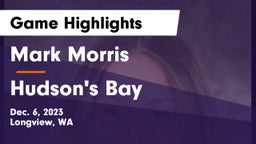 Mark Morris  vs Hudson's Bay  Game Highlights - Dec. 6, 2023