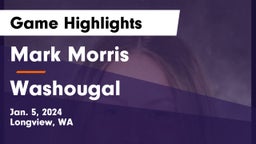 Mark Morris  vs Washougal  Game Highlights - Jan. 5, 2024