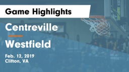 Centreville  vs Westfield  Game Highlights - Feb. 12, 2019