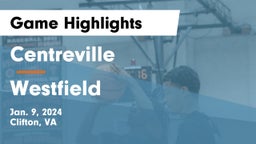Centreville  vs Westfield  Game Highlights - Jan. 9, 2024