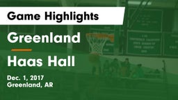 Greenland  vs Haas Hall  Game Highlights - Dec. 1, 2017