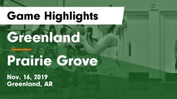 Greenland  vs Prairie Grove  Game Highlights - Nov. 16, 2019