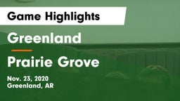 Greenland  vs Prairie Grove  Game Highlights - Nov. 23, 2020