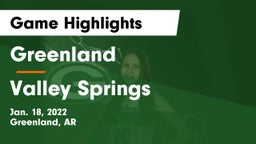 Greenland  vs Valley Springs  Game Highlights - Jan. 18, 2022