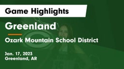 Greenland  vs Ozark Mountain School District Game Highlights - Jan. 17, 2023