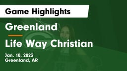 Greenland  vs Life Way Christian Game Highlights - Jan. 10, 2023