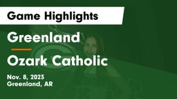 Greenland  vs Ozark Catholic  Game Highlights - Nov. 8, 2023