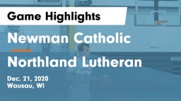 Newman Catholic  vs Northland Lutheran Game Highlights - Dec. 21, 2020