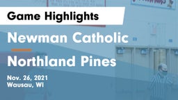 Newman Catholic  vs Northland Pines  Game Highlights - Nov. 26, 2021