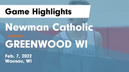 Newman Catholic  vs GREENWOOD WI Game Highlights - Feb. 7, 2022
